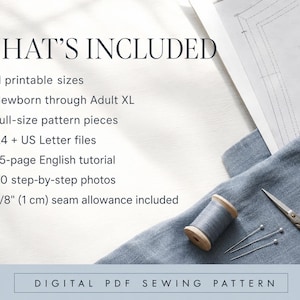 May include: A digital PDF sewing pattern listing featuring the text WHAT'S INCLUDED with 11 printable sizes from newborn to adult XL, full-size pattern pieces, A4 and US Letter files, a 25-page English tutorial, 40 photos, and a 3/8 inch seam allowance.