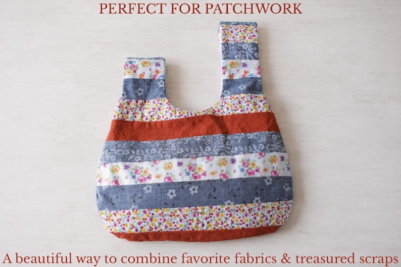 May include: A Japanese-style knot bag featuring horizontal stripes of various floral and solid fabrics in shades of rust orange, grey, and white. The text PERFECT FOR PATCHWORK and A beautiful way to combine favorite fabrics & treasured scraps is visible.