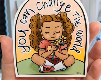 Sticker: You Can Change The World