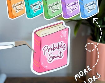 Probably Smut - Funny Bookish Vinyl Sticker for Romance Readers - BookTok Book Lover Gift