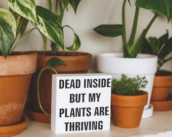 Funny Plant Lover Wood Block Sign - Sassy Desk Decor