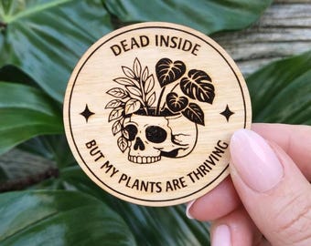 Funny Plant Magnet – Dead Inside But Plants Are Thriving | Gift for Plant Lover, Funny Mom Gift, Housewarming Gift, Dad Gift, Plant Humor