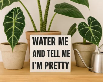 Funny Plant Quote Wood Block Sign: Sassy Plant Lady Decor