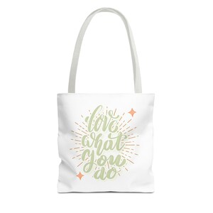 Inspirierende Einkaufstasche - 'Love What You Do' - Umweltfreundliches Geschenk, für den täglichen Gebrauch, motivierende Tasche, stilvolle Einkaufstasche, nachhaltige Mode