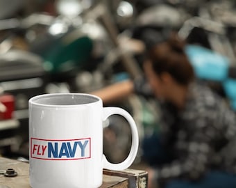 Fly Navy Coffee Mug – 11oz Ceramic, Military Veteran Gift
