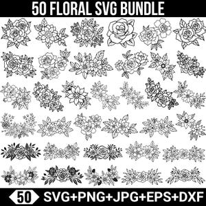 May include: A collection of 50 black and white floral SVG designs, including roses and other flower arrangements. The text "50 Floral SVG Bundle" is at the top, and "50 SVG+PNG+JPG+EPS+DXF" is at the bottom.