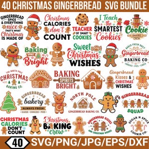 May include: A collection of 40 Christmas gingerbread-themed SVG, PNG, JPG, EPS, and DXF files. The designs include gingerbread men, houses, and festive text elements like "Sweet Christmas Wishes" and "Baking Spirits Bright."