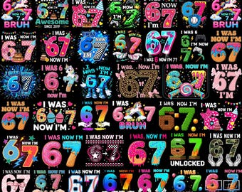 I Was 6 Now I'm 7 Birthday Png Bundle, Viral 67 Meme Birthday PNG, Seventh Birthday Kids, Birthday Png, Funny Meme Png, Trendy 67 For Cricut