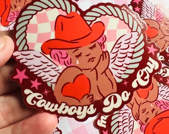 Cowboys Do Cry Anti Valentine Vinyl Sticker.