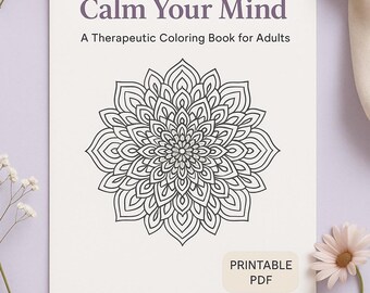 Calm Your Mind - Malbuch für Erwachsene | 10 entspannende Seiten zum Stress- und Angstabbau | Mandalas und Abstrakt PDF