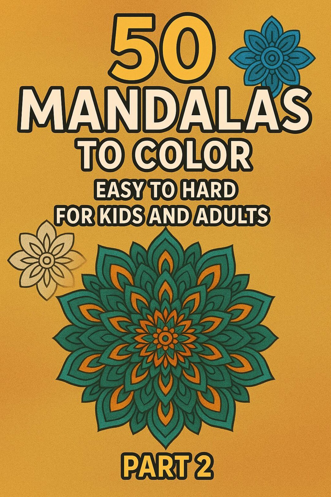 50 Mandalas to Color, Printable Coloring Pages for Adults & Kids ...