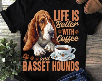 Basset Hound Coffee T-Shirt: Funny Dog Lover Tee