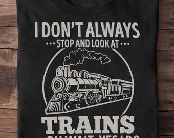 Train Lover T-Shirt: Funny Gift for Train Enthusiasts