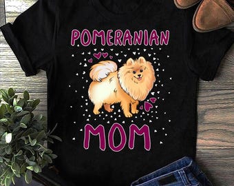 Pomeranian Mom Funny Pomeranian Owner Quote For Women Pomeranian T Shirt  Funny Dog Lover Gift, Cute Pom T-shirt,  Pomeranian Gifts