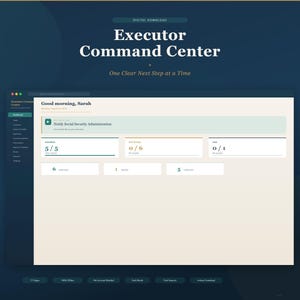 May include: A digital download titled Executor Command Center with the tagline One Clear Next Step at a Time. The interface displays a dashboard for Sarah, featuring a task list for notifying the Social Security Administration, progress bars, and numerical counters for immediate, next 30 days, and later tasks.