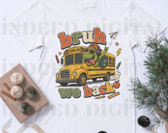 Bruh We Back PNG | Barn Dino-tröja | Rolig skolstart-clipart (digital nedladdning)