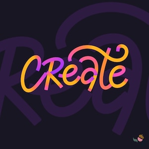 May include: A graphic design featuring the word CREATE in a stylised, cursive script. The letters transition from orange to pink and purple, set against a dark purple background with a faint, large-scale repeating text element behind it.