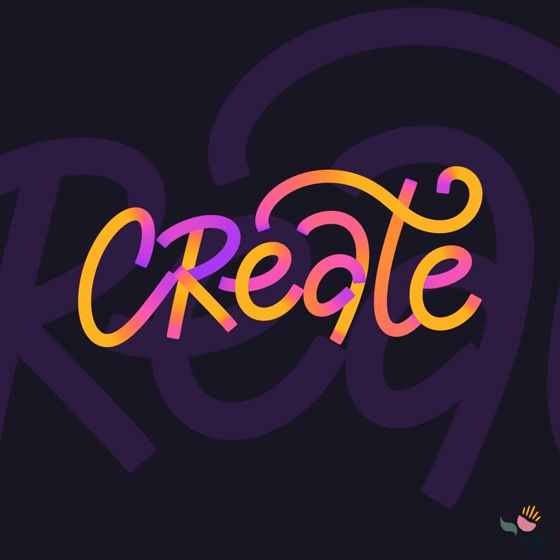 May include: A graphic design featuring the word CREATE in a stylised, cursive script. The letters transition from orange to pink and purple, set against a dark purple background with a faint, large-scale repeating text element behind it.