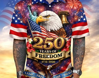 250th Anniversary America Hawaiian Shirt, 250 Years USA Independence Day Shirt, 1776-2026 Semiquincentennial, 4th Of July Patriotic Gift