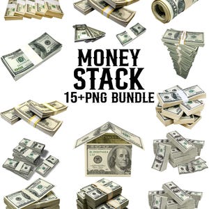 May include: A collection of stacks and rolls of United States one hundred dollar bills. The image includes various arrangements of cash, with some bundles secured by white or yellow bands. Text in the center reads "MONEY STACK 15+PNG BUNDLE."