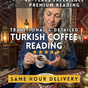Puede incluir: Una imagen de una mujer sosteniendo una pequeña taza de café turco, con el texto "TURKISH COFFEE READING" y "40+ YEARS EXPERIENCE PREMIUM READING". La imagen también incluye el texto "SAME HOUR DELIVERY".