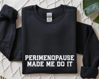 Funny Perimenopause Sweatshirt Gift 50th Birthday Cougar Puberty Shirt WDNC Shirt Menopause