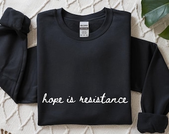 Widerstands-Sweatshirt: Hoffnung ist Widerstand