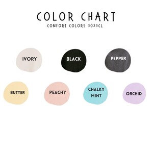 Pu&ograve; includere: Una tabella colori con il testo "COLOR CHART" e "COMFORT COLORS 3023CL". La tabella mostra otto campioni di colore etichettati: Ivory, Black, Pepper, Butter, Peachy, Chalky Mint e Orchid. I campioni sono in una variet&agrave; di tonalit&agrave; pastello e neutre.