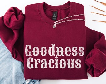 Southern Sayings Country Sweatshirt, Southern Girl Goodness Gracious, Western Sweatshirt, Cowgirl Hoodie, Southern Girl, Cute Cowgirl Top