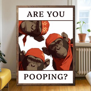 Affiche sérieuse de demande de salle de bains de chimpanzés sans cadre, art mural drôle d'humour de singe, décoration de bain d'invité lunatique