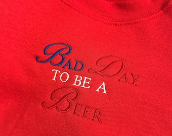Mal día para ser cerveza Ropa bordada / Bordado del 4 de julio / Camiseta del 4 de julio / Camiseta meme / Cerveza bordada del 4 de julio