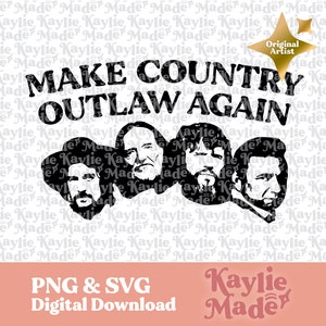 Highway Men SVG, Outlaw Country svg, Hacer Country Outlaw Again Png, Música Country svg, Johnny Cash, Dolly Parton, Waylon, Kris, Zach