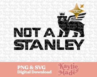 Not a Stanley SVG, Not a Stanley png, Stanley svg, Stanley logo png, Stanley Name Plate, Straw Topper, Stanley Hudson svg, Stanley Wrap Mom