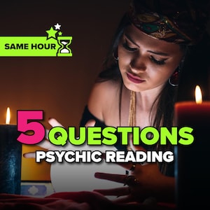 5 Questions, Same Hour Psychic Reading – Detailed, Fast, Accurate Psychic Reading, Same Day Psychic Insight on Love, Career and Future