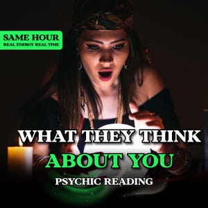 What They Think About You Psychic Reading – Their Thoughts Revealed, Love Intentions Reading, Psychic Vision