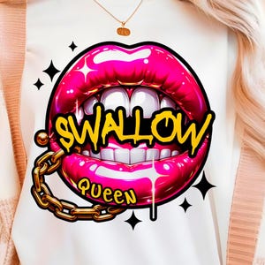 Swallow Queen PNG | Funny Adult Humor Shirt Design | Inappropriate Sarcastic Gag Gift | Bold Mouth Graphic | Digital Sublimation File