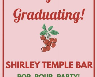 Shirley Temple Bar Grad Party Sign