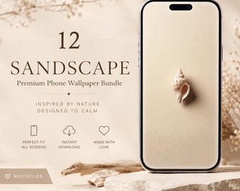 May include: A smartphone displaying a beige wallpaper with a single seashell. Text reads: 12 SANDSCAPE Premium Phone Wallpaper Bundle, INSPIRED BY NATURE. DESIGNED TO CALM. Icons for screen fit, download, and love are present with a BESTSELLER tag.