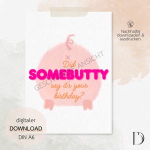 Carte d'anniversaire « Somebutty » | Félicitations | Téléchargement numérique | Carte électronique | Pour livraison numérique ou impression au format DIN A6