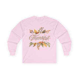 Thankful T-shirt met lange mouwen - perfect cadeau voor Thanksgiving, herfstmode, gezellige gelaagdheid, familiebijeenkomsten, dagelijks gebruik