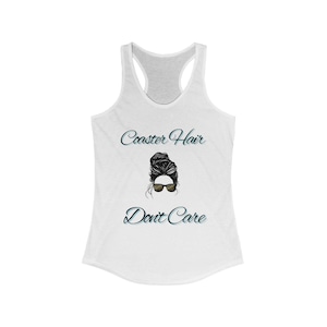 Coaster Hair Don't Care Frauen Racerback Tank, lässiges Sommertop, Geschenk für sie, Strandkleidung, Workout-Shirt, lustiges Grafik-T-Shirt