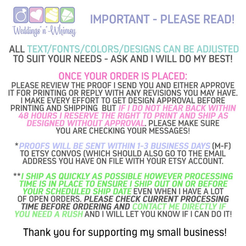 May include: A pink and white graphic with the text "IMPORTANT - PLEASE READ!" and "Weddings n' Whimsy". The text below explains that all text, fonts, colors, and designs can be adjusted to suit your needs. It also states that proofs will be sent within 1-3 business days and that the shop ships as quickly as possible.
