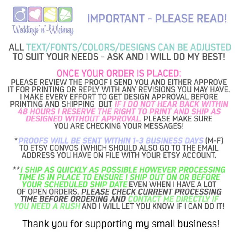 May include: A pink and white graphic with the text "IMPORTANT - PLEASE READ!" and "Weddings n' Whimsy". The text below explains that all text, fonts, colors, and designs can be adjusted to suit your needs. It also states that proofs will be sent within 1-3 business days and that the shop ships as quickly as possible.