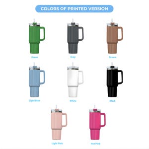 May include: A collection of insulated travel mugs in various colors, including green, gray, brown, light blue, white, black, light pink, and hot pink. Each mug has a handle and a straw lid. The text "COLORS OF PRINTED VERSION" is at the top.