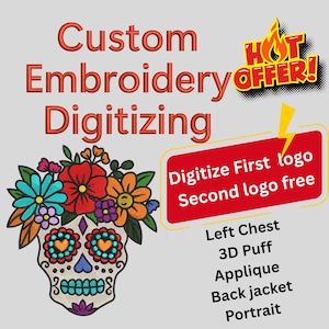 May include: Image promoting custom embroidery digitizing services. Features a colorful sugar skull design with floral elements. Text includes "Custom Embroidery Digitizing," "Digitize First logo Second logo free," and service options like "Left Chest" and "3D Puff."