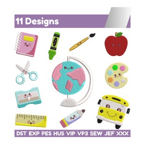 May include: A collection of 11 school-themed embroidery designs. The designs include a notebook, crayon, paintbrush, apple, scissors, globe, pencil sharpener, paint palette, ruler, pencil, and school bus. The text "11 Designs" is at the top.