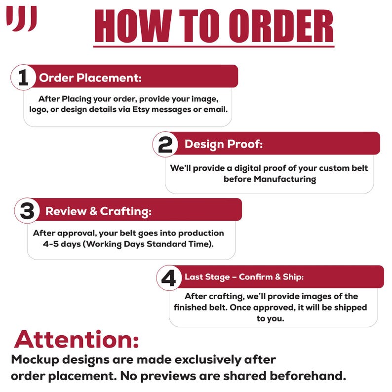 May include: A graphic with the title "HOW TO ORDER" in red text. It outlines the steps for ordering a custom belt: order placement, design proof, review & crafting, and confirmation & shipping. The image also includes the text "Attention: Mockup designs are made exclusively after order placement."