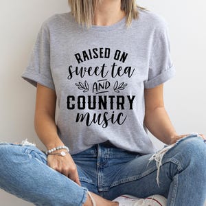 Raised on Sweet Tea and Country Music T-Shirt – Southern Graphic Tee - Country Concert Shirt - Cute Western Outfit - Southern Belle Shirt