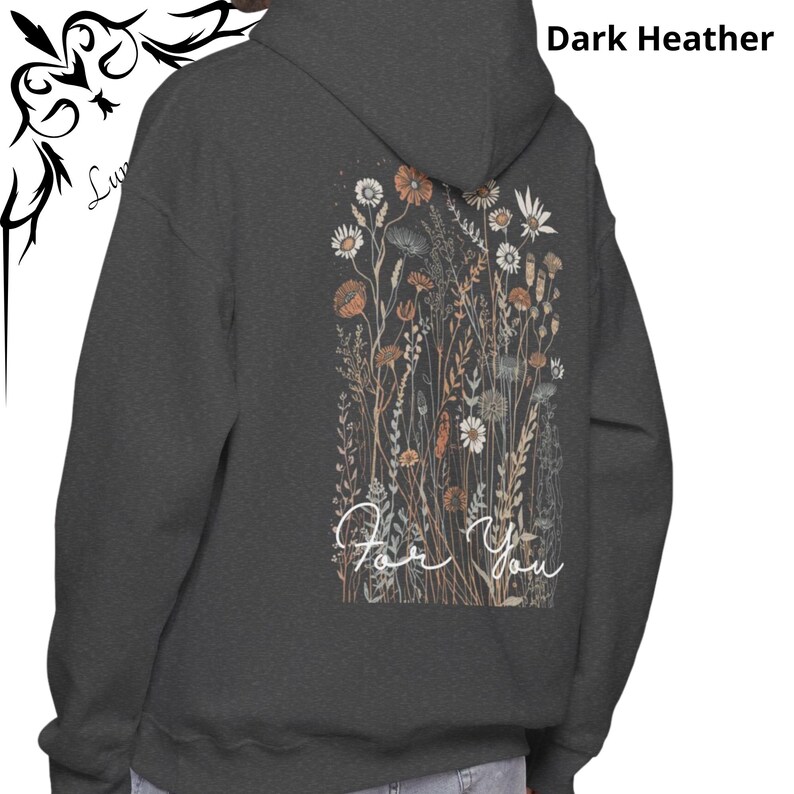 May include: Dark heather gray hoodie with a floral design on the back. The design features various flowers in shades of orange, white, and brown, with the words "For You" in a cursive font. The hoodie has a hood and a simple design.