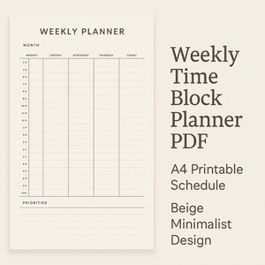 Può includere: Un'agenda settimanale beige dal design minimalista. L'agenda include un programma a blocchi orari e una sezione per le priorità. Il testo recita "Weekly Time Block Planner PDF, A4 Printable Schedule, Beige Minimalist Design."
